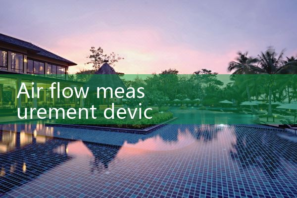 air flow measurement devices|mass flowmeter