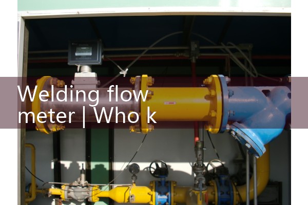 welding flow meter